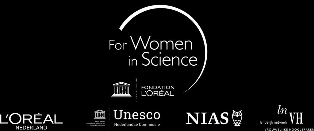 Reglement 2020 Dutch L Oréal-UNESCO Fellowship For Women in Science L Oréal Nederland, de Nederlandse UNESCO Commissie, het Netherlands Institute for Advanced Study (NIAS-KNAW) en het Landelijk