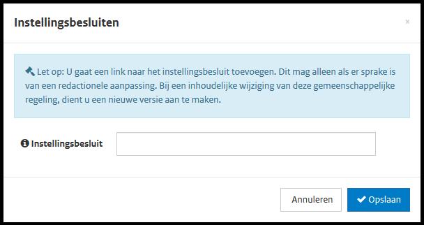 Voeg vervolgens de link in naar de bekendmaking van het betreffende instellingsbesluit. Deze bekendmaking vindt u op https://zoek.officielebekendmakingen.nl/.