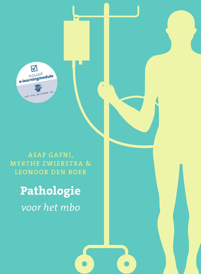 Pathologie Asaf Gafni, Myrthe Zwierstra & Leonoor den Boer Pathologie geeft een helder overzicht van de aandoeningen en bijbehorende symptonen die het normaal functioneren van het lichaam kunnen