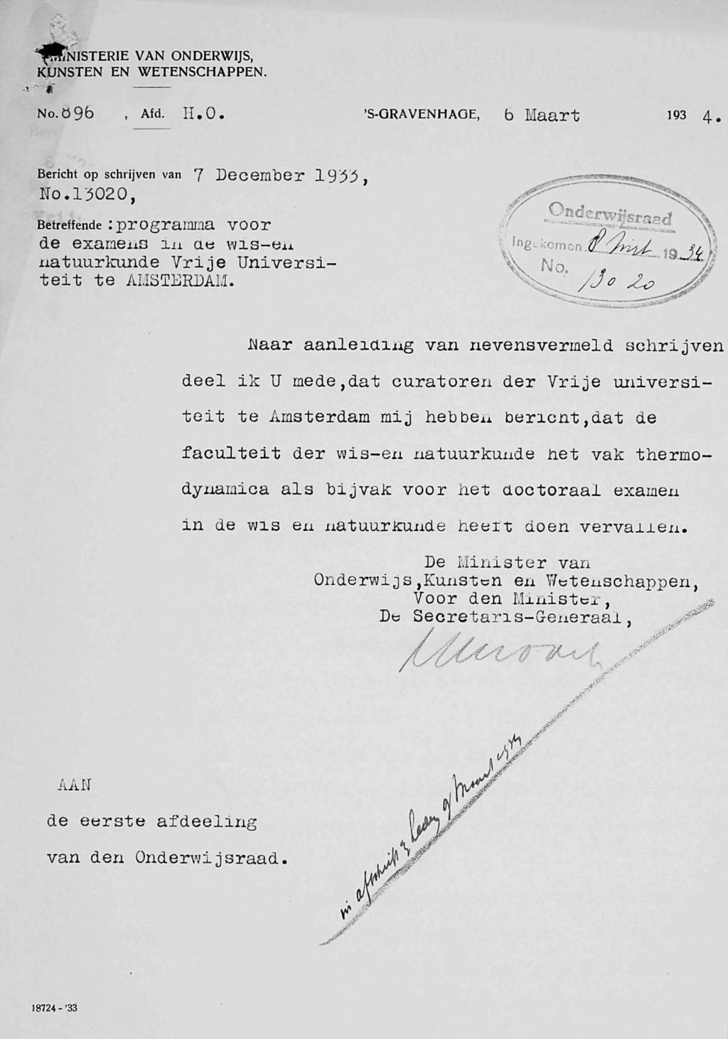 * 1/ 'nd@sterie VAN ONDERWIJS, KUNSTEN EN WETENSCHAPPEN. No.ö9b Afd. H.O. s-oravenhage, b Maart 193 4. Bericht op schrijven van 7 December 1933» No.