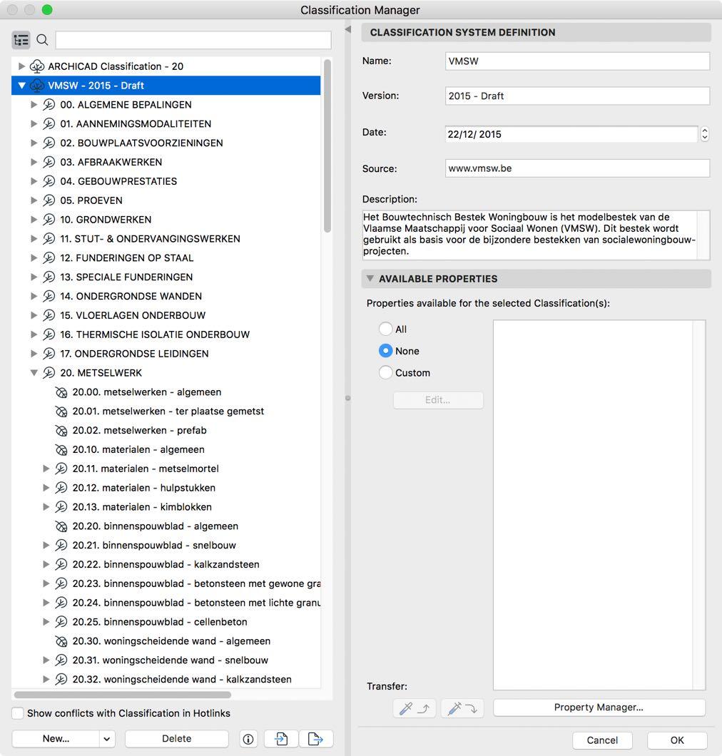 ARCHICAD 21 Classification ARCHICAD 21 Classification Default + attached properties Downloadable Classifications Uniclass 2015 Omniclass BB/SfB http://www.graphisoft.com/downloads/archicad/bim_data.