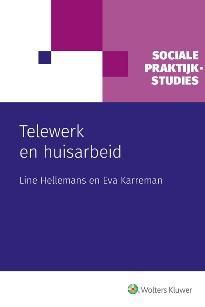 Telewerk en huisarbeid Auteurs: Hellemans, Line ; Karreman, Eva. - Uitgave: Mechelen : Wolters Kluwer, 2018. - 112 p.