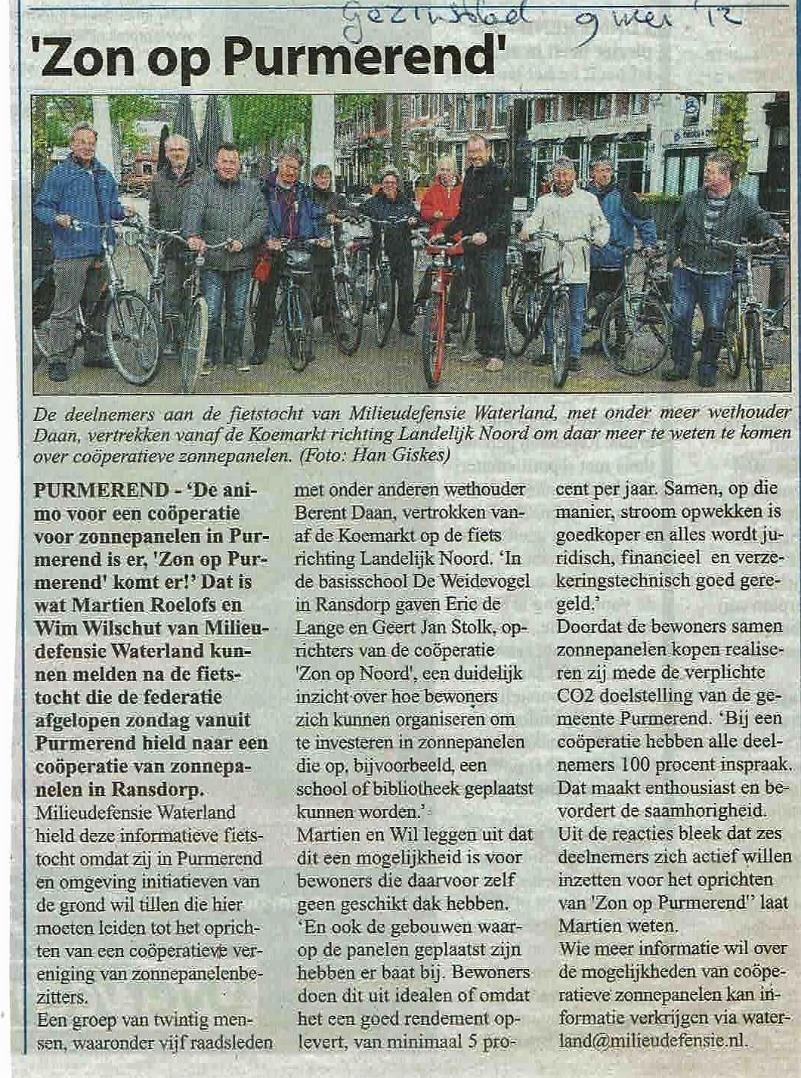 2 De coöperatie Zon op Purmerend 2.1 Het begin Begin mei 2012 heeft Milieudefensie een fietstocht georganiseerd naar het eerste postcoderoosproject in Nederland.