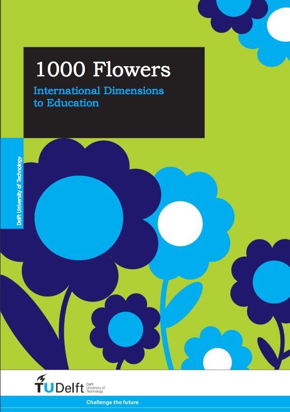Meer weten 1000 Flowers International Dimensions in Education Dr. R.G.Klaassen & Henriette Schoemaker 2010 https://issuu.