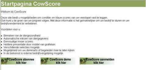 1. CowScore CowScore is een programma op Internet waarin u de conditiescores van uw melkvee in kan voeren en kan rapporteren. U vindt het programma op www.cowscore.nl.