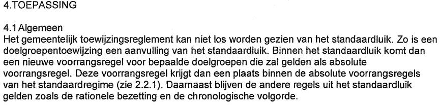 BIJLAGE 4 Gemeentelijk toewijzingsreglement Maaseik Op basis van artikel 26 van het sociaal huurbesluit heeft de stad Maaseik een afwijking goedgekeurd van de algemene toewijzingsregels en een