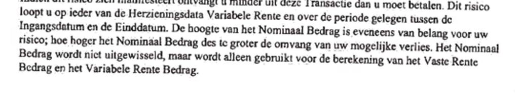 18 De renteswap is aangegaan voor een periode van 10 jaar, ingaand op 1 oktober 2007 voor een bedrag van 1.321.