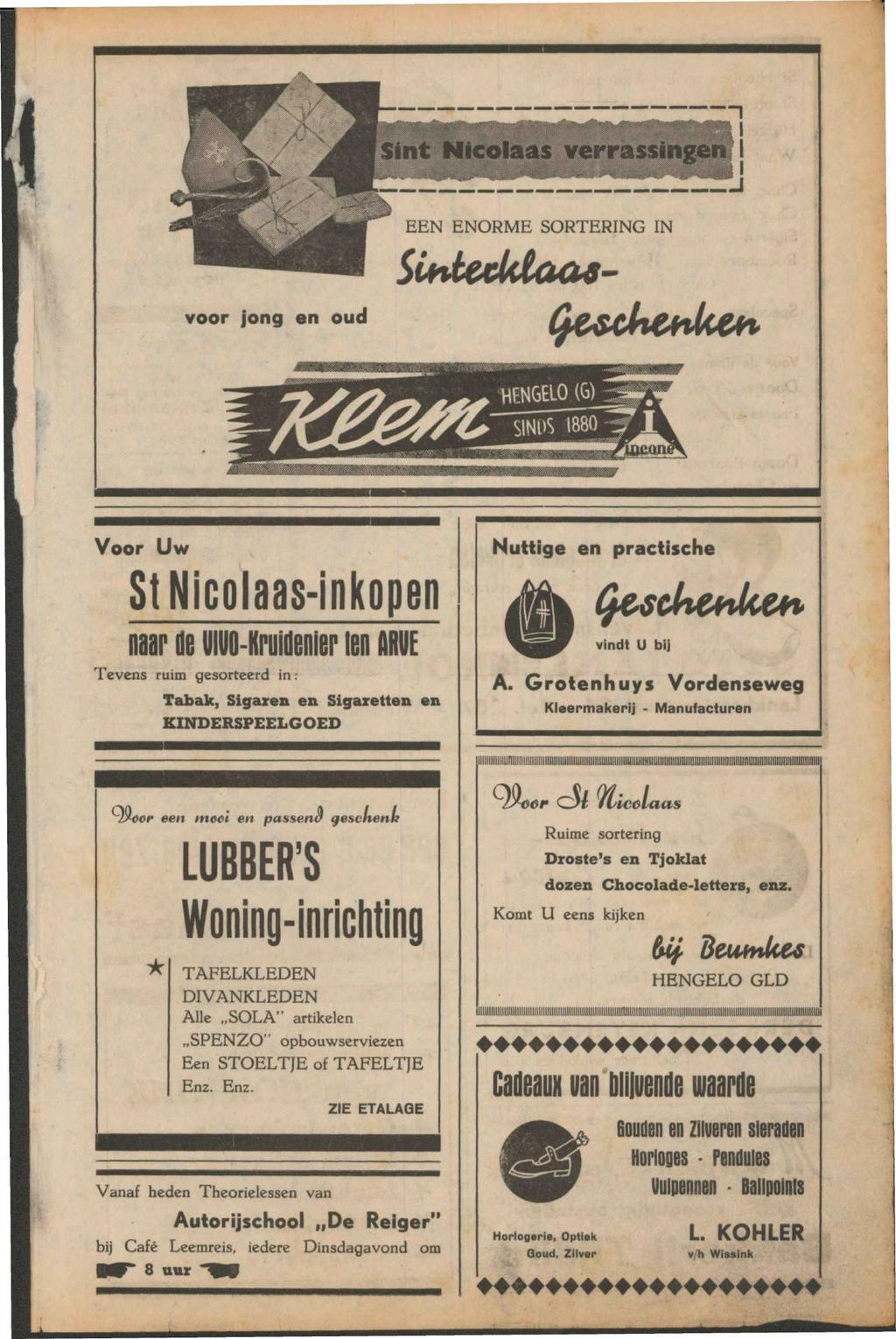 Sint Nicolaas verrassingen l EEN ENORME SORTERING IN voor jong en oud Voor Uw StNicolaas-inkopen nar de mw-menier ten UWE Tevens ruim gesorteerd in : Tabak, Sigaren en Sigaretten en KINDERSPEELGOED