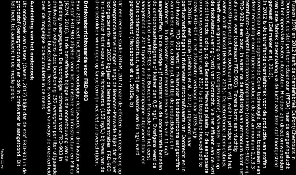 Inleiding Tussen 1970 en 2012 heeft de chemiefabriek DuPont/Chemours in Dordrecht de stof perfluor-octaanzuur (PFOA) naar de omgevingsiucht en het oppervlaktewater uitgestoten.