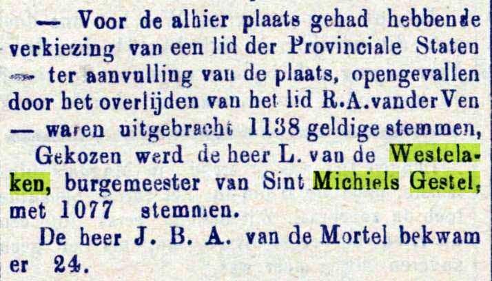Hij woonde in bij zijn neef Marinus van de Westelaken, die burgemeester was van 1850 tot 1870.
