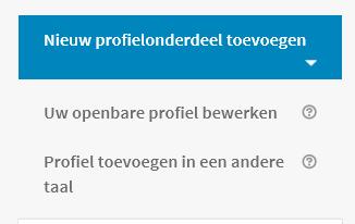 Diverse onderdelen toevoegen Je kunt verschillende onderdelen toevoegen aan jouw profiel. Deze onderdelen zijn gecategoriseerd in drie categorieën: achtergrond, vaardigheden en prestaties.