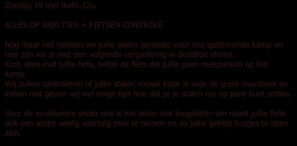 Zondag 19 mei 9u45-12u ALLES OP WIELTJES + FIETSEN CONTROLE Nog maar net hebben we jullie warm gemaakt voor ons spetterende