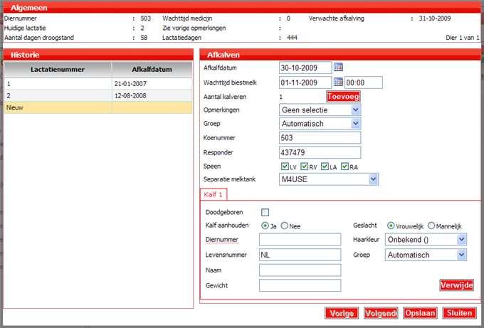 toegevoegd, klik vervolgens op diernummer of Uitvoeren. Figuur 4. Selecteer koe die heeft gekalfd Een nieuw venster wordt geopend bij het selecteren van een koe. 1.