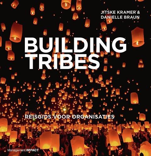 Building Tribes - Jitske Kramer en Daniëlle Braun o Er is een organogram én er is het leven zoals het is o