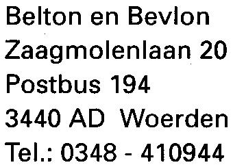 De leden van de redactie/coordinatie-commissie zijn: Belton en Bevlon Zaagmolenlaan 20 Postbus 194 3440 AD Woerden Tel.: 0348-410944 W. de Beer A.A.M.