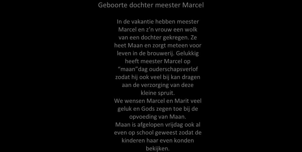 We wensen Marcel en Marit veel geluk en Gods zegen toe bij de opvoeding van Maan.