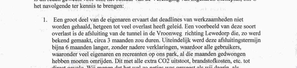 recreatieterrein de problemen rondom het ontwerp van de beoogde verbetering van de N62 Sloeweg bepaald niet onopgemerkt zijn gebleven.