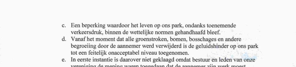 c. Een beperking waardoor het leven op ons park, ondanks toenemende verkeersdruk, binnen de