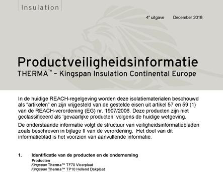 Gezondheid en veiligheid Alle Therma producten zijn voorzien van een productveiligheidsinformatieblad (MSDS). De laatste versie is te downloaden op onze website: https://www.kingspan.