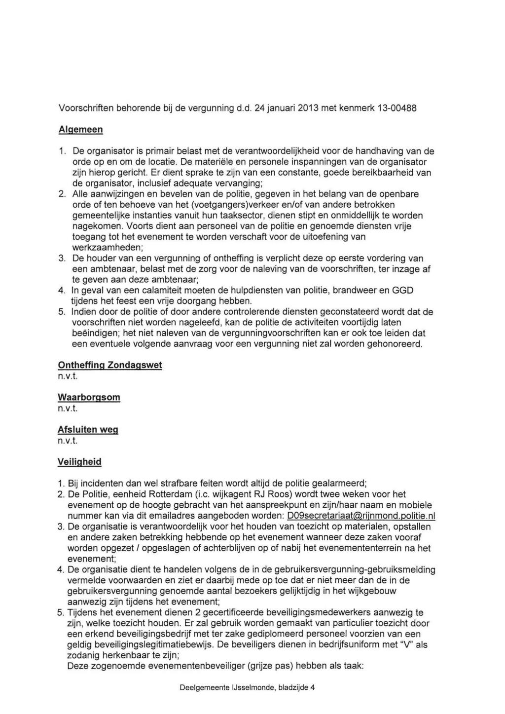 Voorschriften behorende bij de vergunning d.d. 24 januari 2013 met kenmerk 13-00488 Algemeen 1.