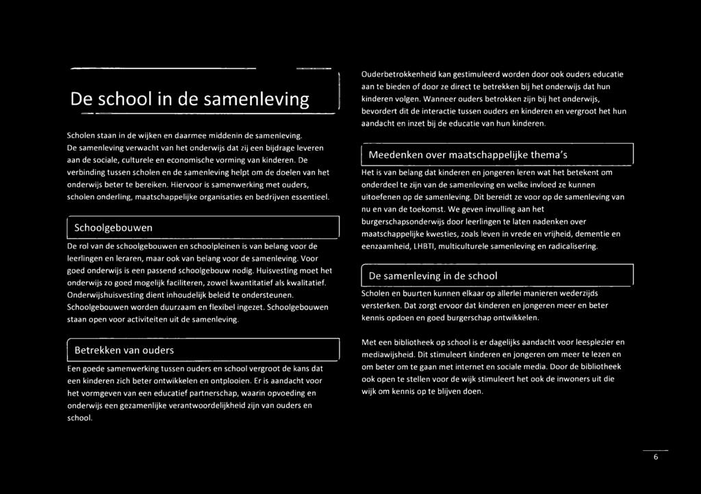 De verbinding tussen scholen en de samenleving helpt om de doelen van het onderwijs beter te bereiken.