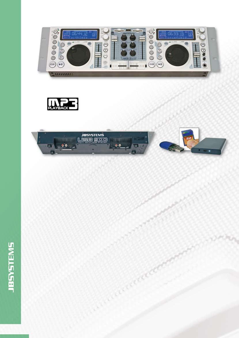 MP3 CD PLAYERS Uses SD and USB memories (not included) USB900 Order Code: 341 Dubbele MP3-speler voor DJ s met ingebouwde audio mixer < Werkt met USB memory sticks en USB-hard disks!