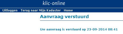 Nadat uw Oriëntatieverzoek verzonden is, ontvangt u van het Kadaster per e-mail een ontvangstbevestiging.