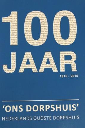 Uitgave:Stichting Nederlands oudste dorpshuis 100 jaar 2015 prijs: gratis zo lang de voorraad strekt Twaalf in Eelde Twaalf mensen uit Eelde, Paterswolde en Eelderwolde zijn