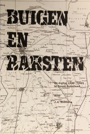 Buigen en Barsten De oorlog 1940-1945 in Noord-Nederland Angstig en verbluft zag men in mei 1940 het met hakenkruisen overdekte leger door stad en streek trekken.