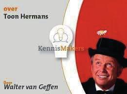 Lezing Toon Hermans door Walter van Geffen Donderdag 20 juni 14.