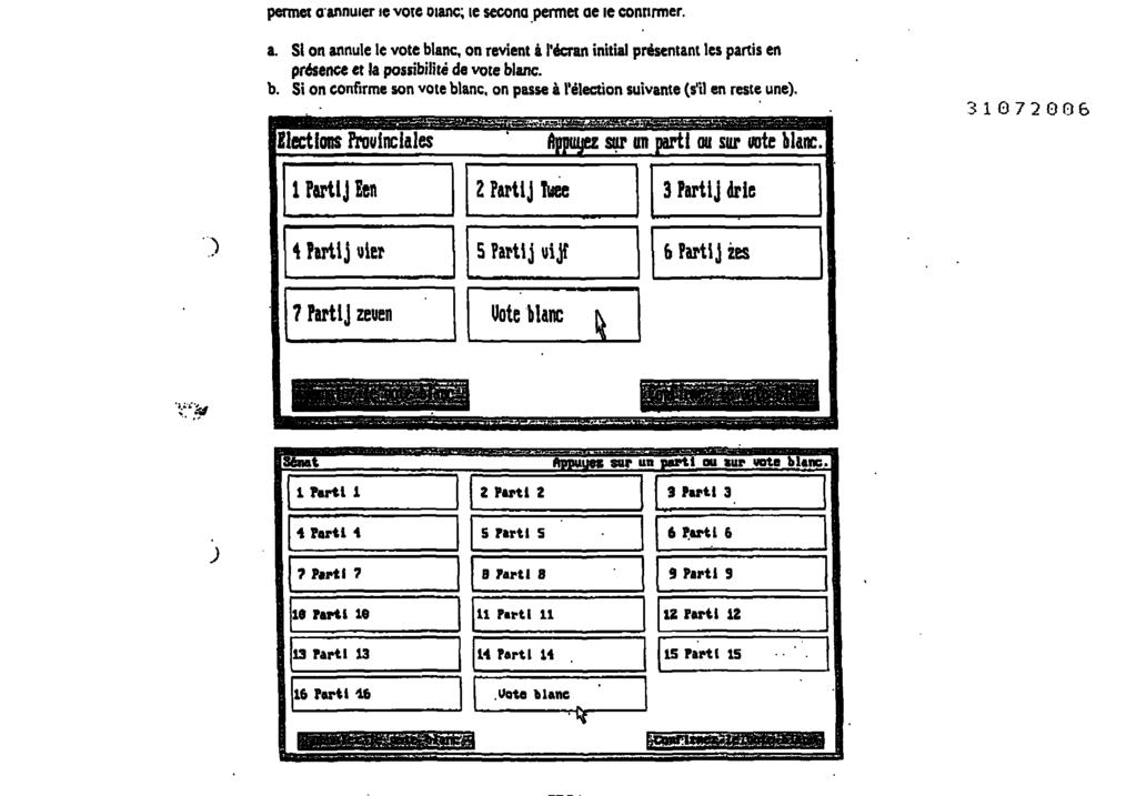 penner aannuier ie vote oianc; ie secona permet ae ie connmner. a. SI on annule Ie vote blanc, on revient a l'écran initial présentant les partis en presence et la possibility de vote blanc. b. Si on confirme son vote blanc, on passé a ('election suivante (s'il en reste une).