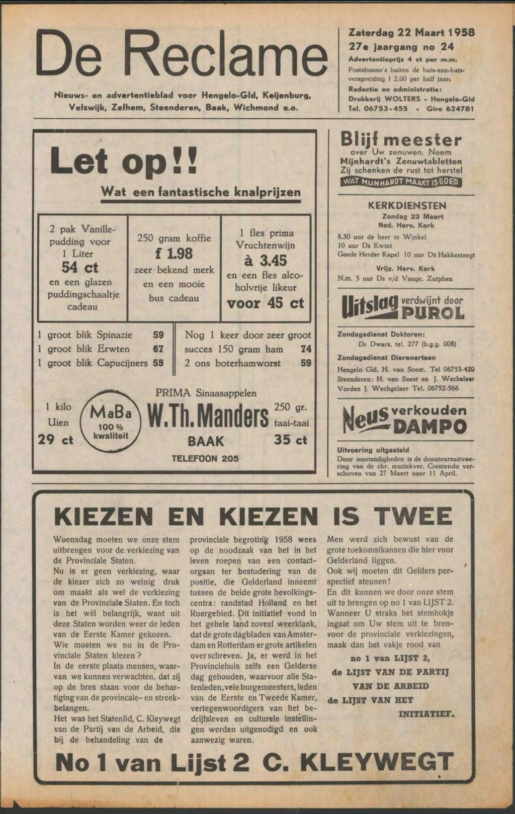 De Reclame Nieuws- en advertentieblad voor Hengelo-Gld, Keijenburg, Velswijk, Zelhem, Steenderen, Baak, Wichmond e.o. Let op!