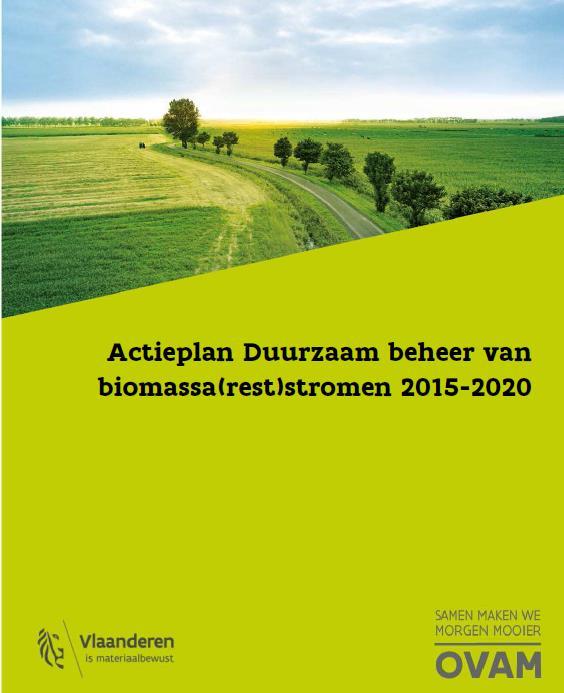 voor een Vlaamse bio-economie, zoals goedgekeurd door de Vlaamse regering op 19 juli 2013.