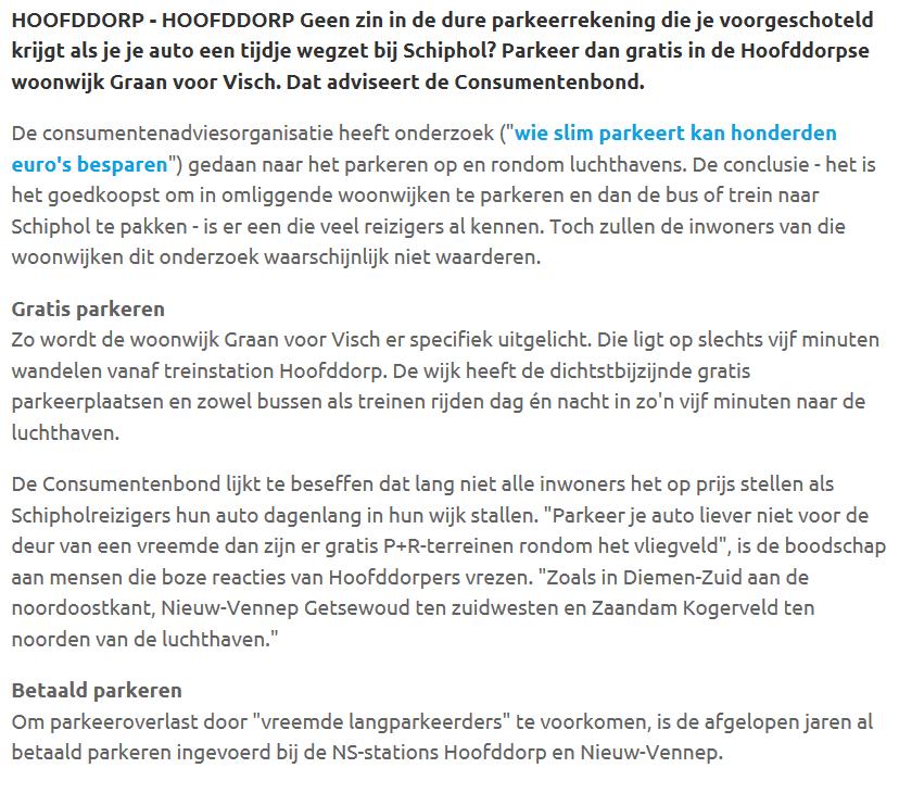 controle t.o.v. de P+R. Diverse websites raden Schipholreizigers aan om gebruik te maken van een P+R of nabijgelegen woonwijk.