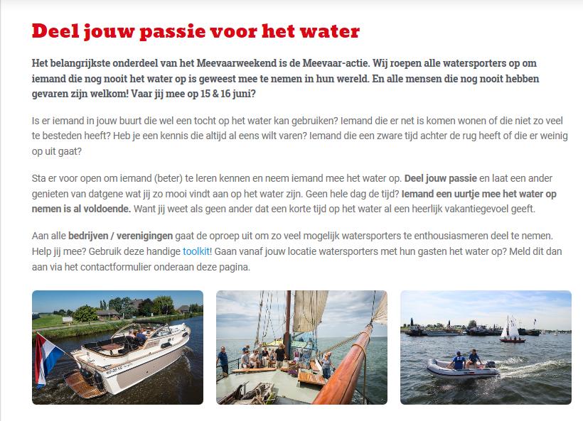 Meevaarweekend 15 en 16 juni Onderstaande berichtgeving is wellicht een leuk idee om mensen te enthousiasmeren voor de watersport en of mensen die het om een of andere manier verdienen een leuke dag