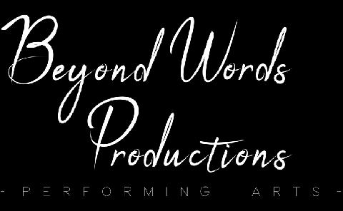 BEYOND WORDS PRODUCTIONS Soms moet je groot dromen! Dat heb ik gedaan door in november 2018 Beyond Words Productions op te richten. Mooie voorstellingen maken die raken!