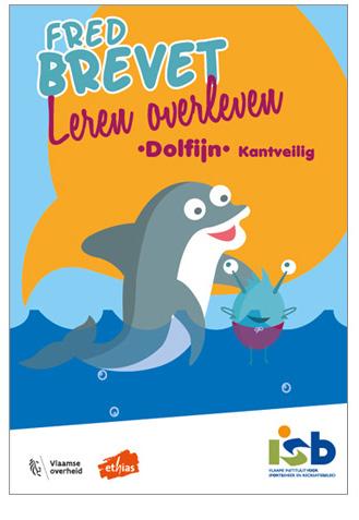 LEREN OVERLEVEN Waterschildpad / Dolfijn Voor deze lessenreeks dienen de kinderen te beschikken over het brevet zeehond.