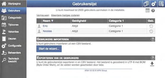 Eenvoudig en efficiënt gebruikers en gebruikerstoegangen programmeren Het systeem status scherm Om in bedrijfstelling en onderhoud eenvoudiger te maken, toont dit scherm alle parameters en de status