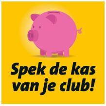 Spek de Kas actie Op 28 maart gaat de Spek de Kas van je Club