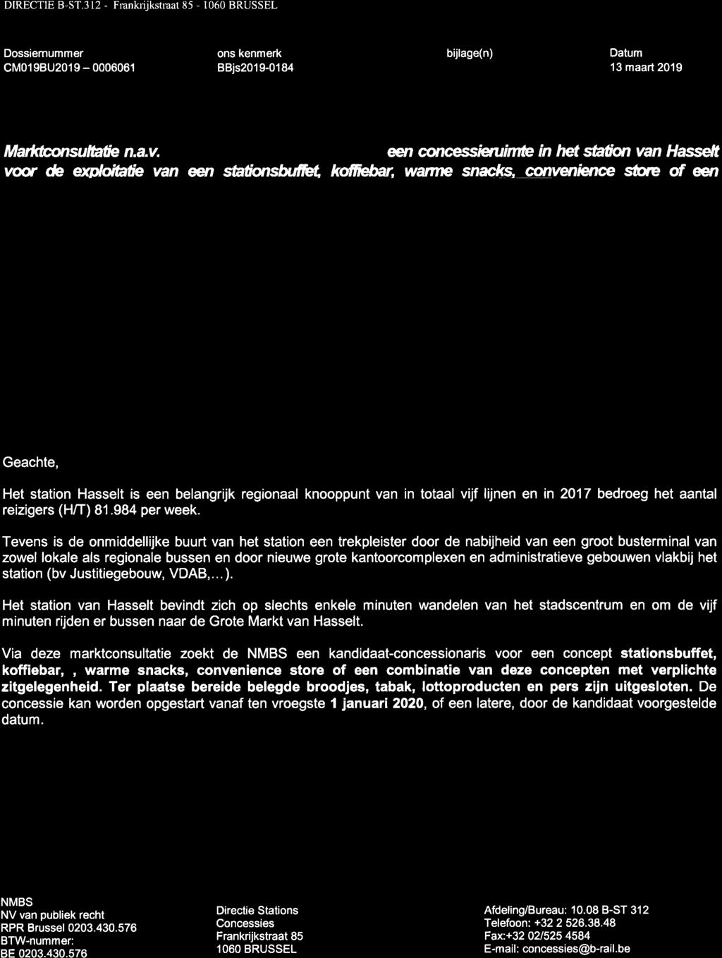 Stations DIRECTIE B-ST.312 - Fmnkdjkstraat 85 - Dossiemummer cm0198u2019-0006061 ons kenmerk BBjs2019-0184 bülage(n) Datum '13 maart 2019 Ma trfunsulþlie n.a.v. ME fuhild<itts sflleyt- van æt @tæ.
