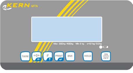 4 Overzicht toetsenbord Typ MTA 400K-1M Typ MTA 400K-1NM Toets Naam Functie De toets ON/OFF De toets HOLD Aan-/uitzetten Functie HOLD / bepaling van een stabiele weegwaarde.