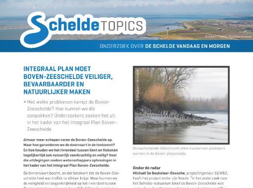 Agenda voor de Toekomst Borging via verschillende onderzoeksprojecten Getij en stroming Rol van zoetwatervoorziening op het estuarien functioneren