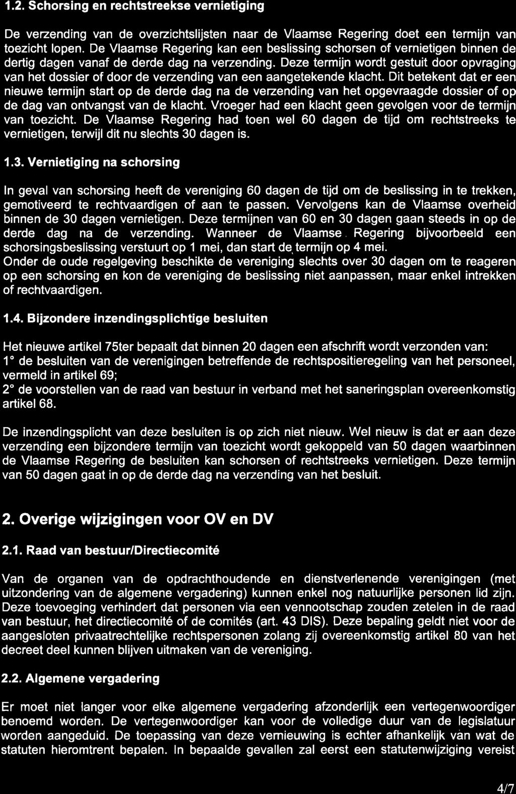 1.2. Schorsing en rechtstreekse vernietiging De verzending van de overzichtslijsten naar de Vlaamse Regering doet een termijn van toezicht lopen.