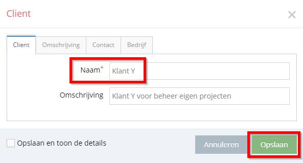 3. Clients 3.1 Client toevoegen 1. Klik op Administratie 2. En op Clients Klik op voor het toevoegen van een client. Geef de client een Naam en als alle velden zijn ingevuld klik op Opslaan.