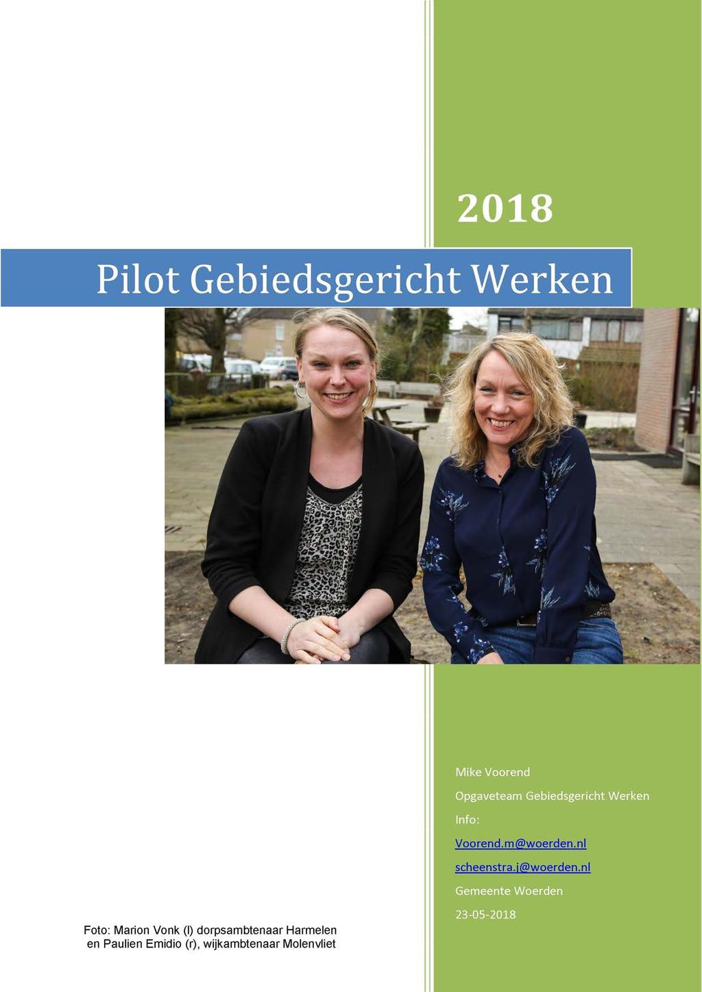 2018 Pilot Gebiedsgericht Werken i B Mike Voorend Opgaveteam Gebiedsgericht Werken Info: ^ ^ ^ ^ ^ ^ H Voorend.m@woerden.