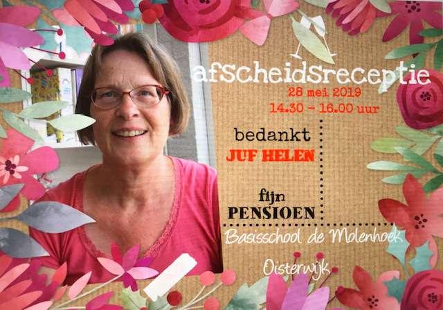 Algemeen Beste ouders, Afscheid Helen Na ruim 36 jaar werkzaam te zijn geweest in het onderwijs, waarvan meer dan 20 jaar op de Molenhoek, ga ik op 28 mei a.s. afscheid nemen.