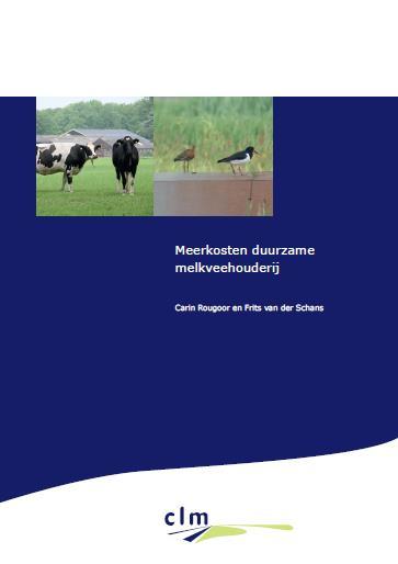 Rougoor & Schans 2017: meerkosten CLM (2017): De duurzaamheid van een melkveebedrijf is gerelateerd aan de mate waarin