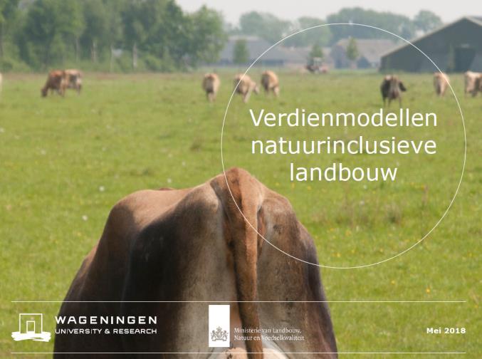 Verdienmodellen natuurinclusieve landbouw Redactie Nico