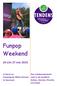 Funpop Weekend. 24 t/m 27 mei Een meidenweekend met in de hoofdrol: Esther, Hermie, Priscilla en Frieda