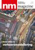 Hét vakblad voor netwerkmanagement in verkeer en vervoer. 13 e Jaargang Nr. 3, 2018 nm-magazine.nl. magazine. Innovaties in. verkeersmodellering